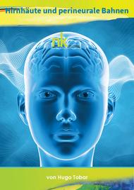 Hirnhäute und perineurale Bahnen